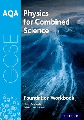 Book cover for AQA GCSE Physics for Combined Science (Trilogy) Workbook: Foundation