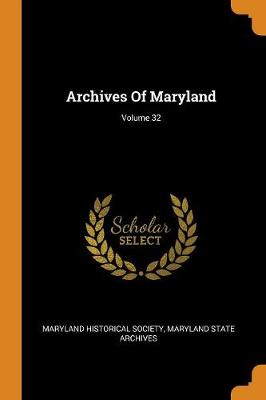 Book cover for Archives of Maryland; Volume 32