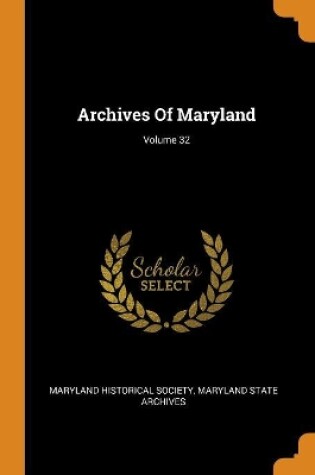 Cover of Archives of Maryland; Volume 32