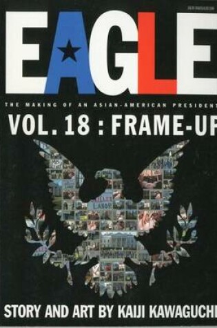 Cover of Eagle: The Making of an Asian-American President, Vol. 18
