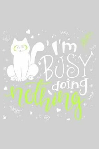 Cover of I'm busy doing nothing