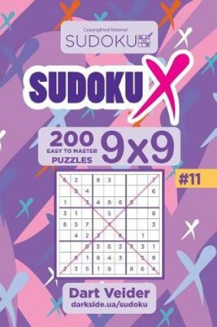 Cover of Sudoku X - 200 Easy to Master Puzzles 9x9 (Volume 11)