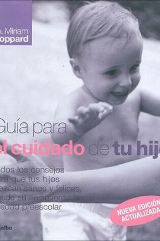 Cover of Guia Para El Cuidado de Tu Hijo