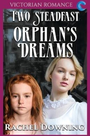 Cover of Two Steadfast Orphan's Dreams