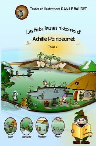 Cover of Les Fabuleuses Histoires d'Achille Painbeurret Tome 2