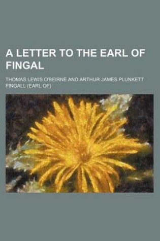 Cover of A Letter to the Earl of Fingal