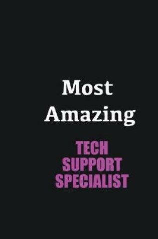 Cover of Most Amazing Tech Support Specialist