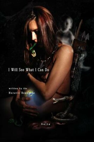 Cover of I Will See What I Can Do Written by the Heratic Renegade