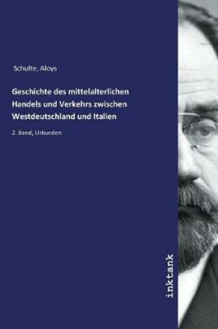 Cover of Geschichte des mittelalterlichen Handels und Verkehrs zwischen Westdeutschland und Italien