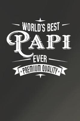 Book cover for World's Best Papi Ever Premium Quality