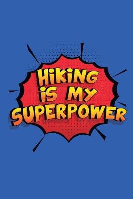 Book cover for Hiking Is My Superpower