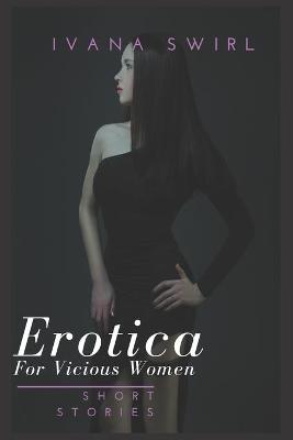 Book cover for Erotica Short Stories For Vicious Women