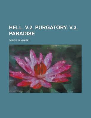 Book cover for Hell. V.2. Purgatory. V.3. Paradise