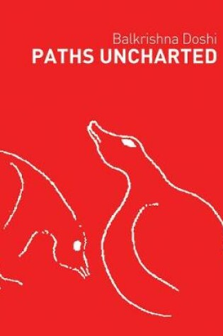 Cover of Paths Uncharted: Balkrishna Doshi