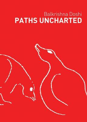 Book cover for Paths Uncharted: Balkrishna Doshi