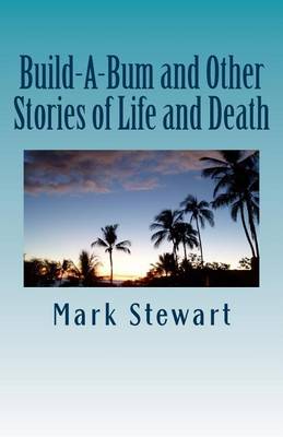 Book cover for Build-A-Bum and Other Stories of Life and Death