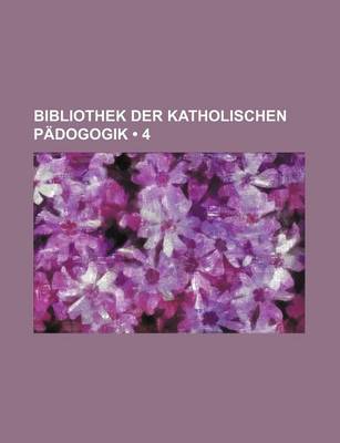 Book cover for Bibliothek Der Katholischen Padogogik (4)