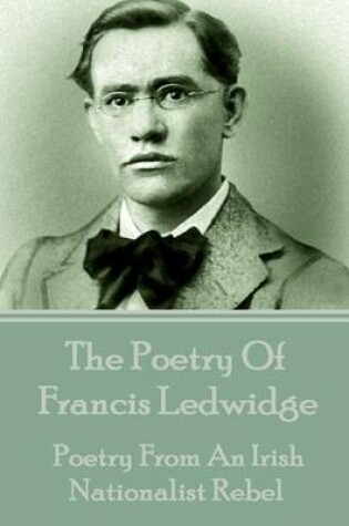 Cover of The Poetry Of Francis Ledwidge