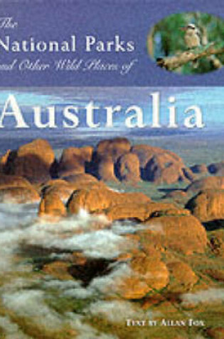 Cover of The National Parks and Other Wild Places of Australia