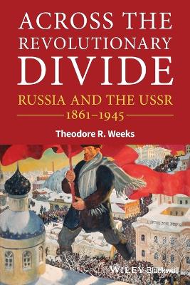 Book cover for Across the Revolutionary Divide - Russia and the USSR 1861-1945