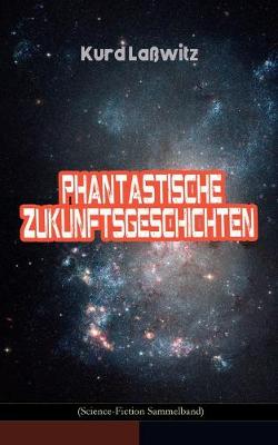 Book cover for Phantastische Zukunftsgeschichten (Science-Fiction Sammelband)