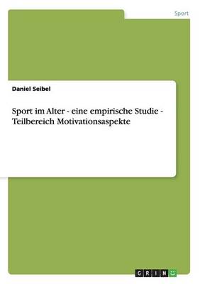 Book cover for Sport im Alter - eine empirische Studie - Teilbereich Motivationsaspekte