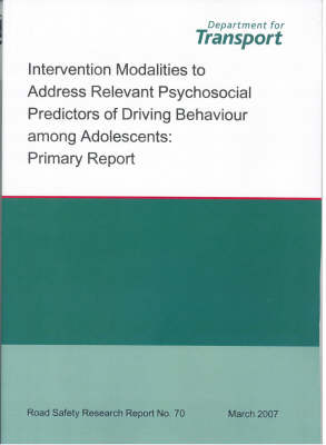 Cover of Intervention Modalities to Address Relevant Psychosocial Predictors of Driving Behaviour Among Adolescents