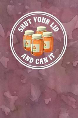 Book cover for Shut Your Lid and Can It