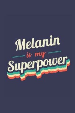 Cover of Melanin Is My Superpower