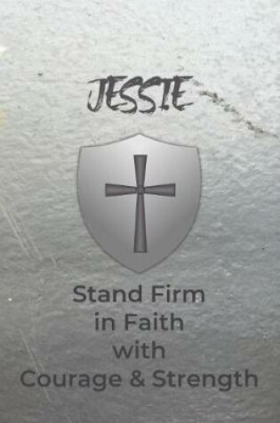 Cover of Jessie Stand Firm in Faith with Courage & Strength