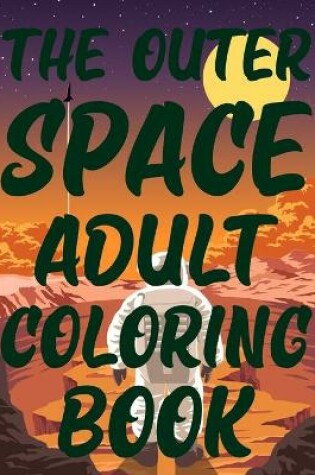 Cover of The Outer Space Adult Coloring Book