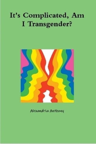 Cover of It's Complicated, Am I Transgender?