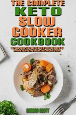 Cover of The Complete Keto Slow Cooker Cookbook