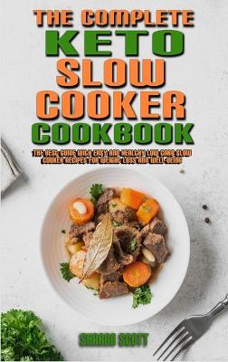 Cover of The Complete Keto Slow Cooker Cookbook