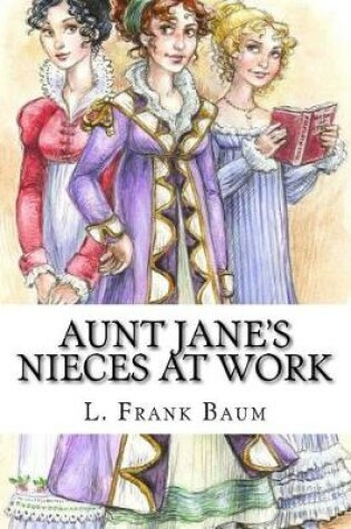 Cover of Aunt Jane's Nieces at Work