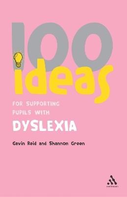 Book cover for 100 Ideas for Supporting Pupils with Dyslexia