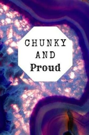 Cover of Chunky and Proud