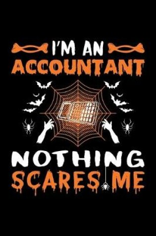 Cover of I'm An Accountant Nothing Scares Me