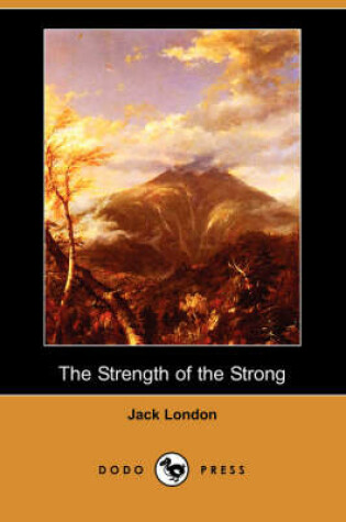 Cover of The Strength of the Strong (Dodo Press)