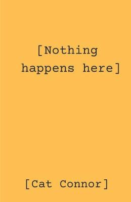 Book cover for [Nothing happens here]