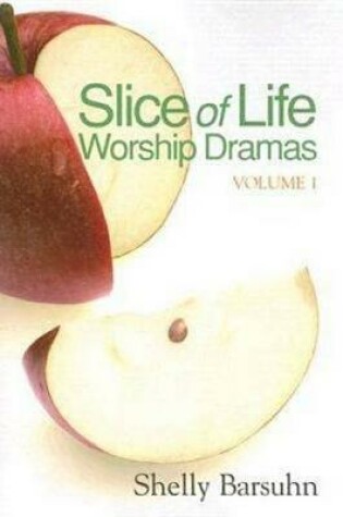 Cover of Slice of Life Worship Dramas Volume 1