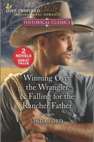 Cover of Winning Over the Wrangler & Falling for the Rancher Father