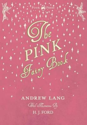 Book cover for The Pink Fairy Book - Illustrated by H. J. Ford