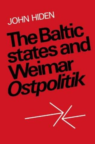 Cover of The Baltic States and Weimar Ostpolitik