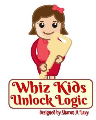 Book cover for Whiz Kids Unlock Logic