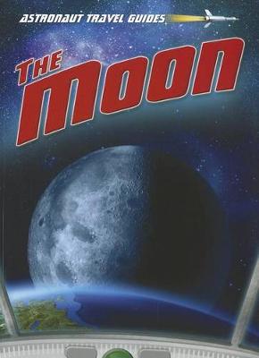 Book cover for Moon (Astronaut Travel Guides)