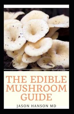 Book cover for The Edible Mushroom Guide