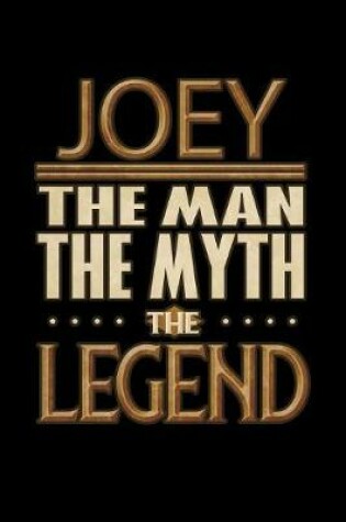 Cover of Joey The Man The Myth The Legend