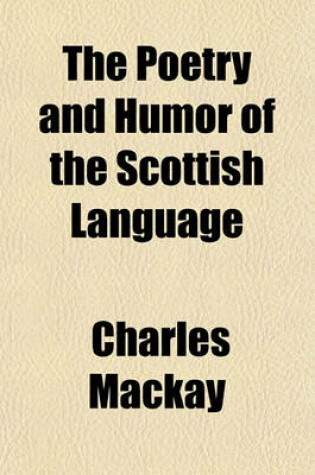 Cover of The Poetry and Humor of the Scottish Language