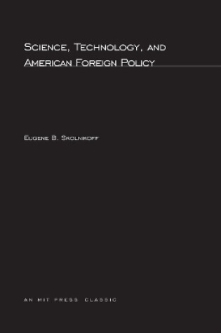 Cover of Science, Technology, and American Foreign Policy